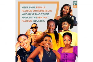 MEET SOME FEMALE FASHION ENTREPRENEURS WHO HAVE MADE THEIR MARK IN THE KENYAN FASHION INDUSTRY.